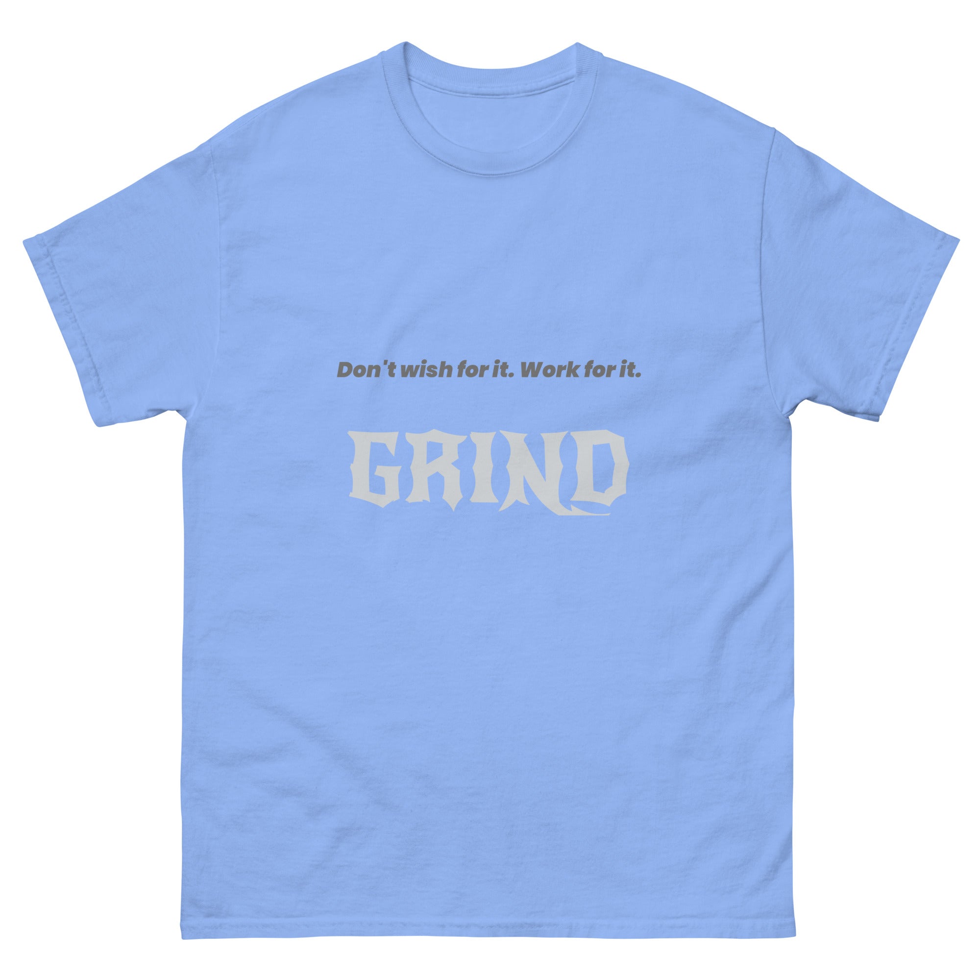 Men's GRIND "Don't wish for It" classic T-shirt