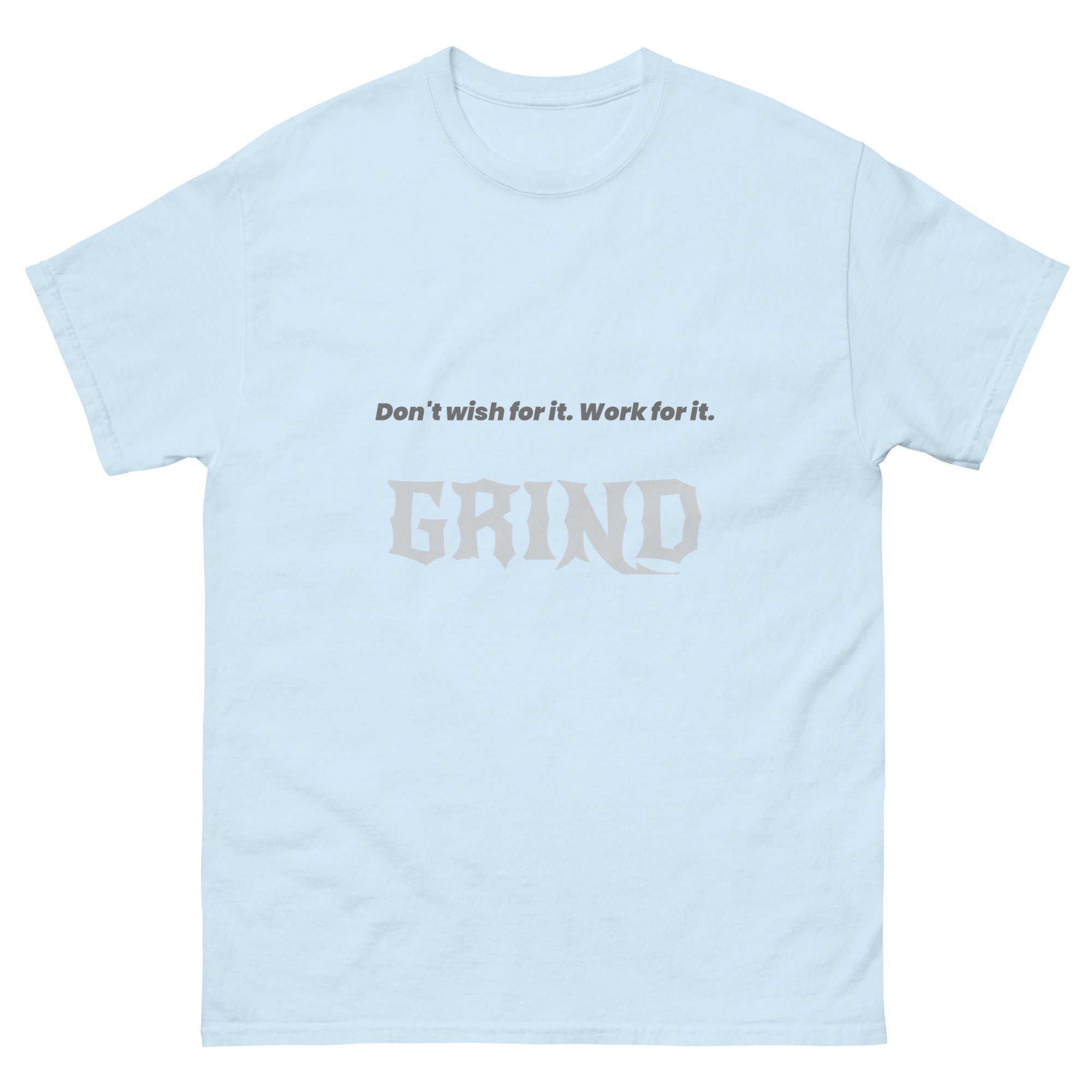 Men's GRIND "Don't wish for It" classic T-shirt