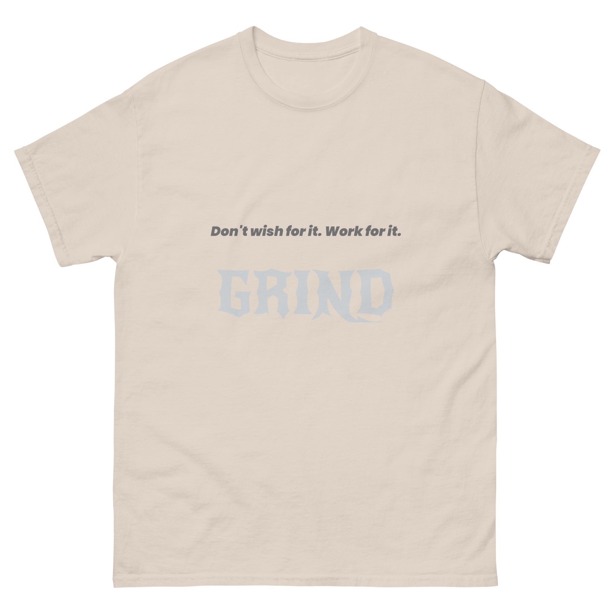 Men's GRIND "Don't wish for It" classic T-shirt