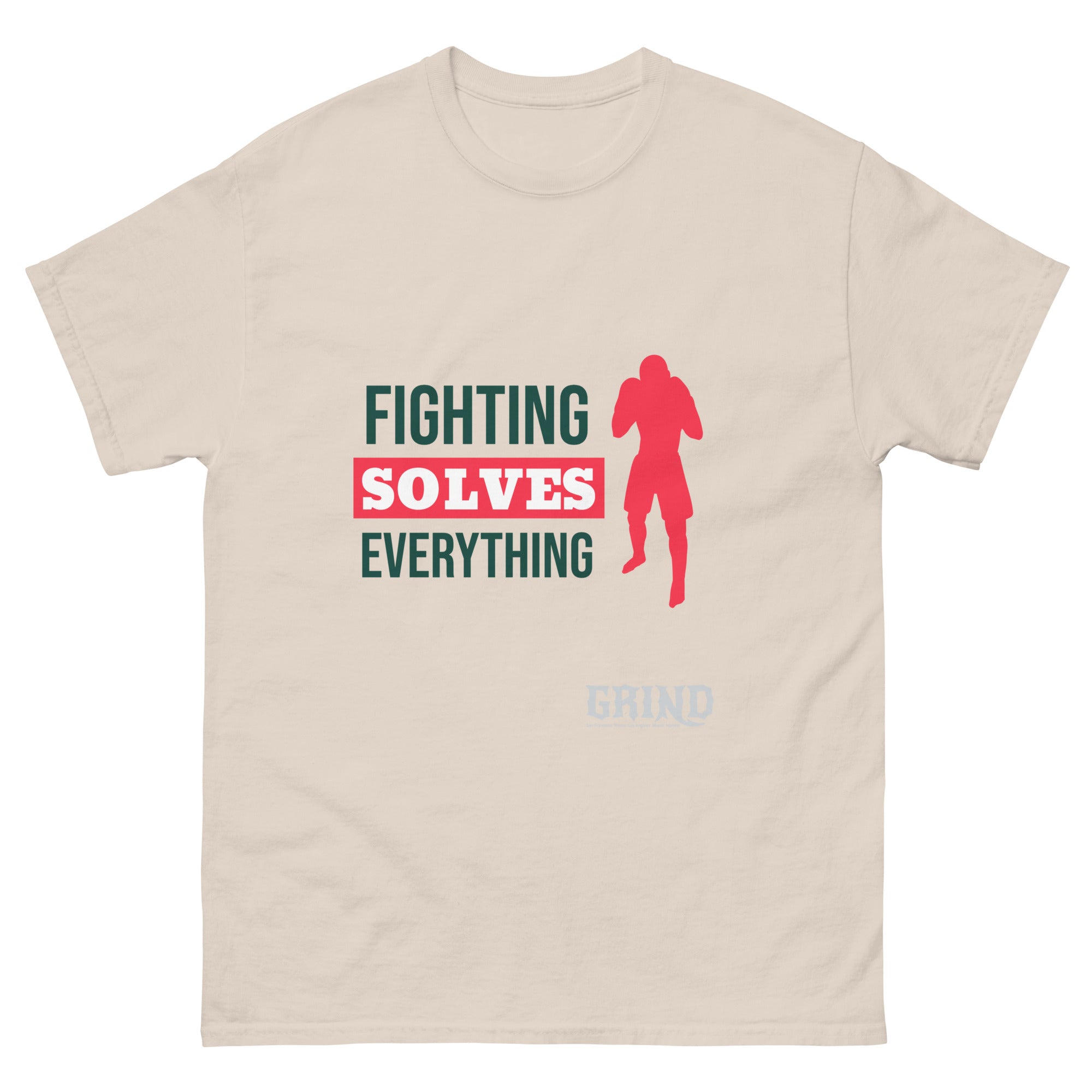 GRIND Fighting Solves Everything Unisex classic T-Shirt