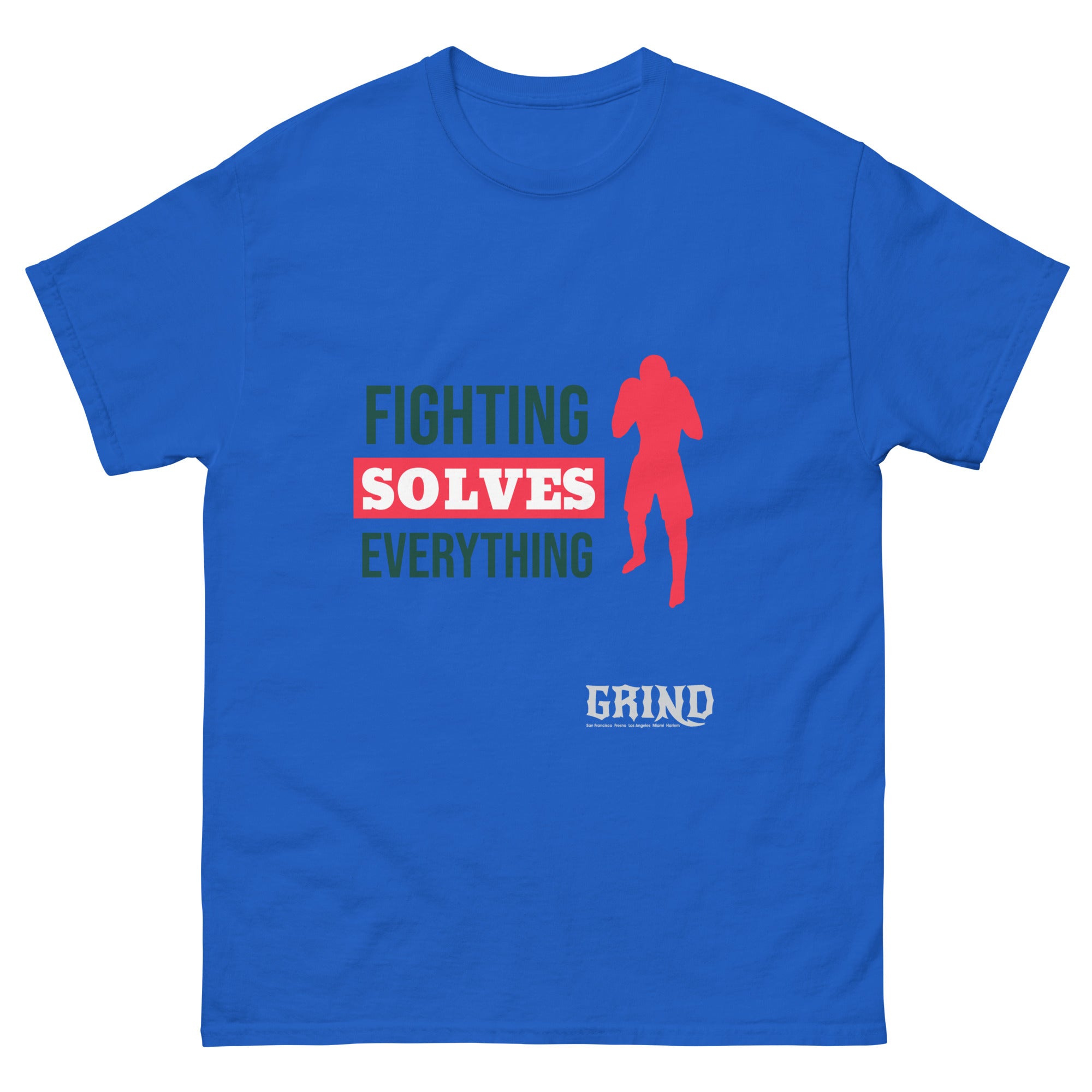 GRIND Fighting Solves Everything Unisex classic T-Shirt