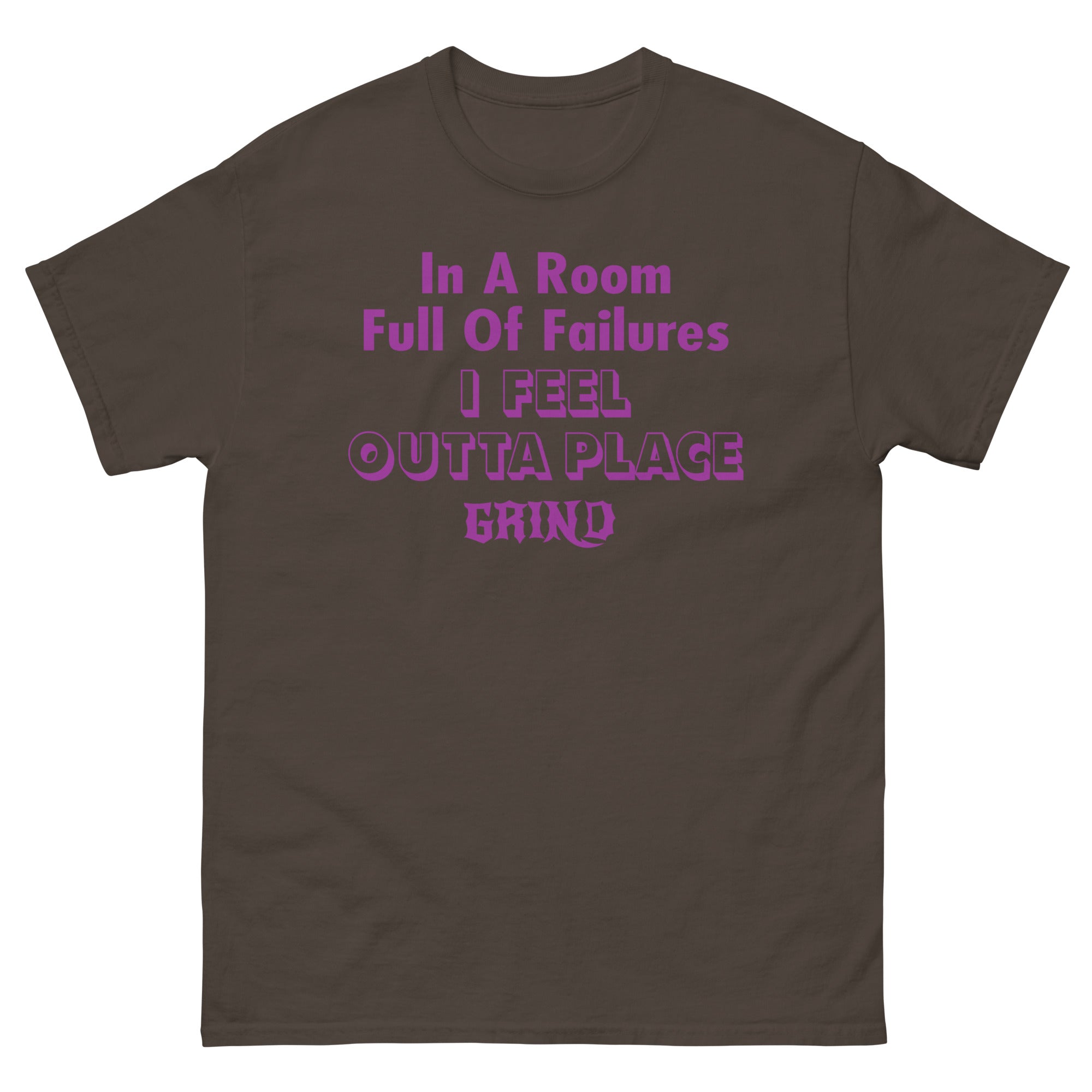 GRIND Room full of failures Shirt