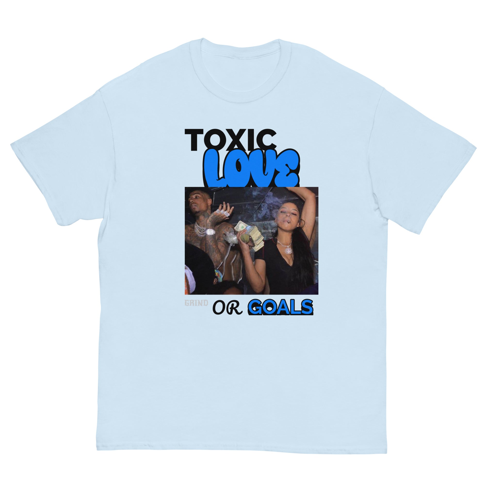 TOXIC LOVE OR GOALS T-Shirt