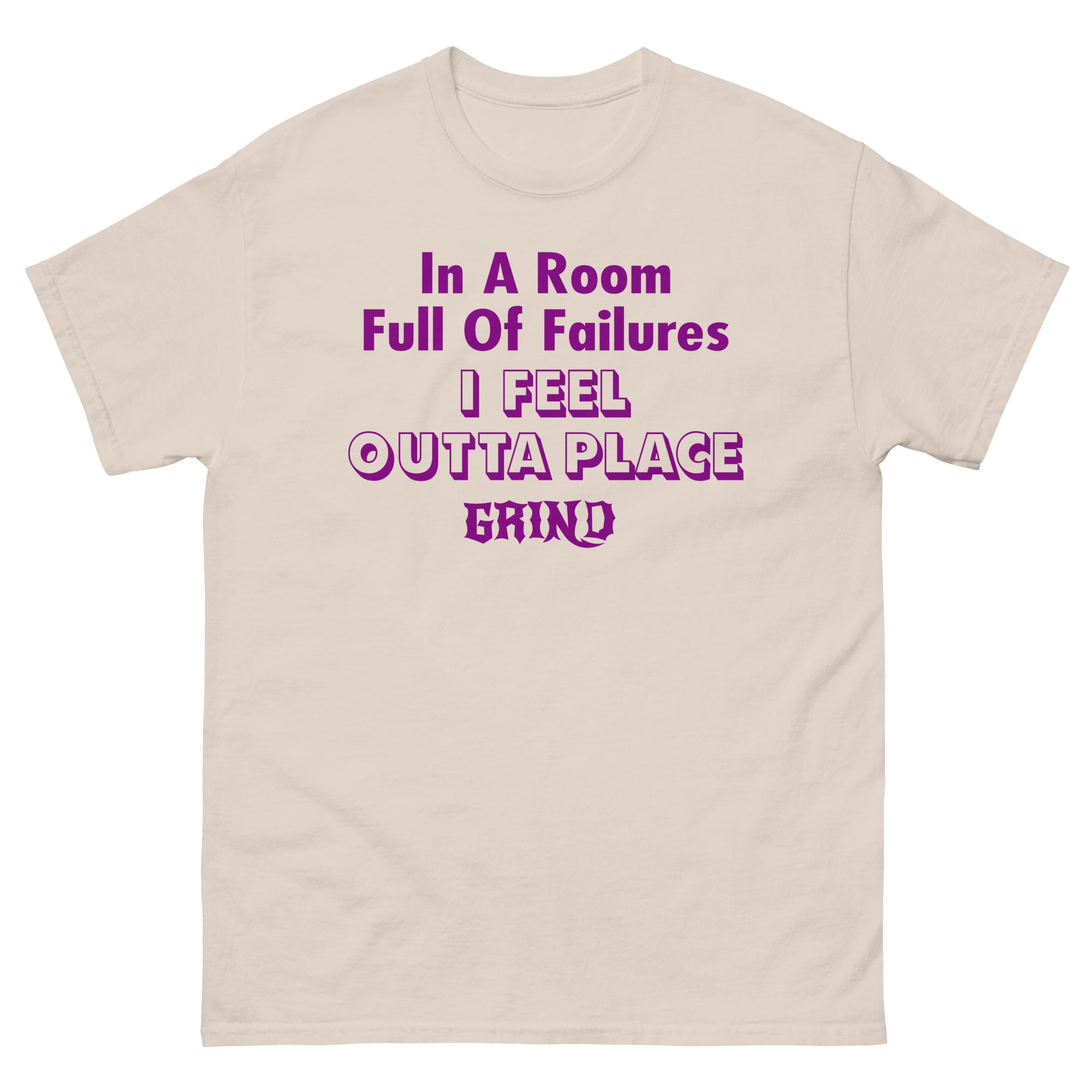 GRIND Room full of failures Shirt