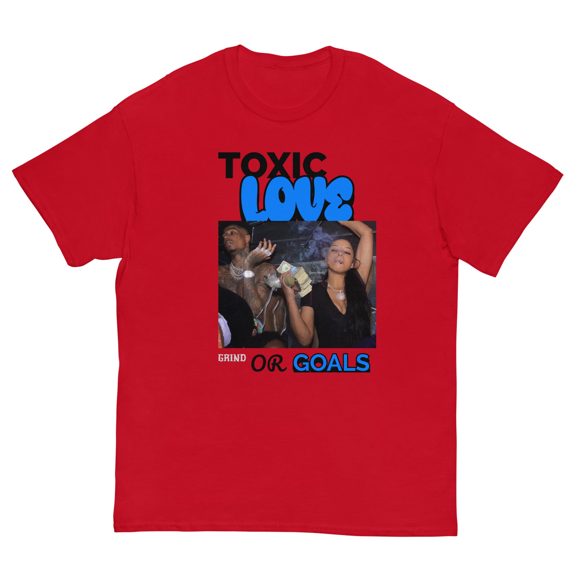 TOXIC LOVE OR GOALS T-Shirt